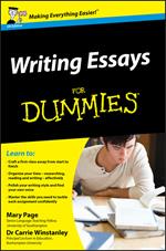 Writing Essays For Dummies, UK Edition