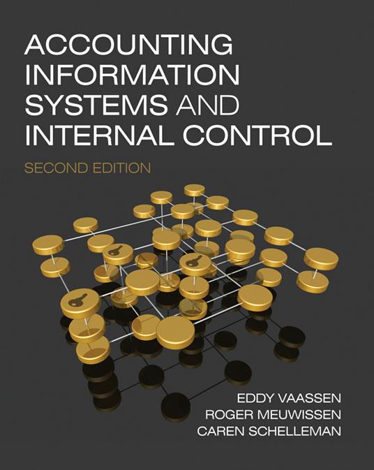 Accounting Information Systems and Internal Control - E. H. J. Vaassen,Roger Meuwissen,Caren Schelleman - cover