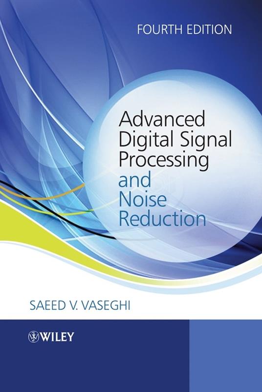 Advanced Digital Signal Processing and Noise Reduction - Saeed V. Vaseghi - cover