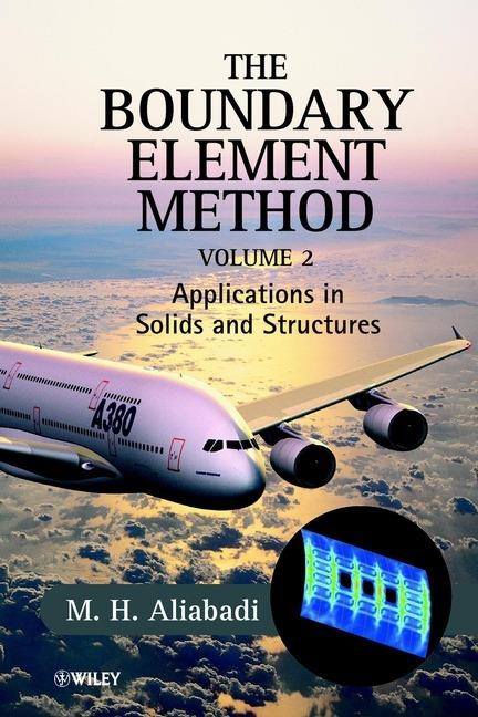 The Boundary Element Method, Volume 2: Applications in Solids and Structures - M. H. Aliabadi - cover