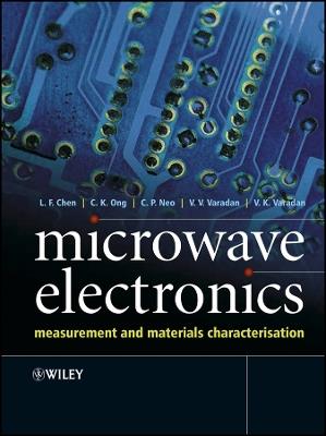 Microwave Electronics: Measurement and Materials Characterization - L. F. Chen,C. K. Ong,C. P. Neo - cover