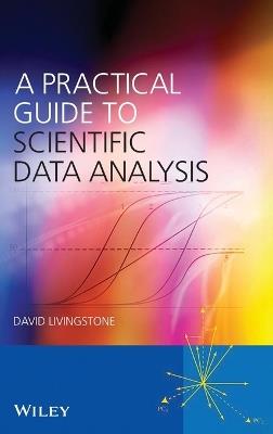 A Practical Guide to Scientific Data Analysis - David J. Livingstone - cover