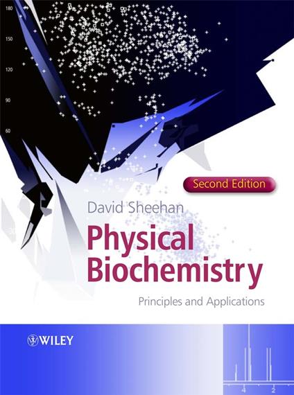 Physical Biochemistry: Principles and Applications - David Sheehan - cover