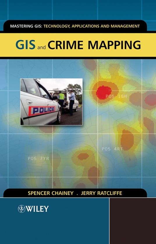 GIS and Crime Mapping - Spencer Chainey,Jerry Ratcliffe - cover