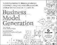 Business Model Generation: A Handbook for Visionaries, Game Changers, and Challengers - Alexander Osterwalder,Yves Pigneur - cover