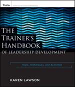 The Trainer's Handbook of Leadership Development: Tools, Techniques, and Activities