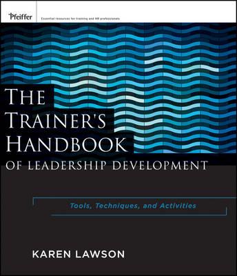The Trainer's Handbook of Leadership Development: Tools, Techniques, and Activities - Karen Lawson - cover