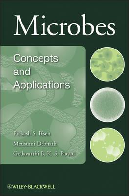 Microbes: Concepts and Applications - Prakash S. Bisen,Mousumi Debnath,G. B. Prasad - cover