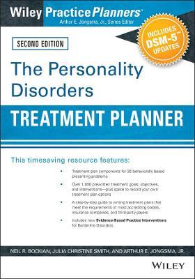 The Personality Disorders Treatment Planner: Includes DSM-5 Updates - Neil R. Bockian,Julia C. Smith,Arthur E. Jongsma - cover