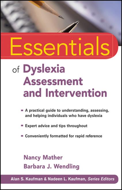 Essentials of Dyslexia Assessment and Intervention - Barbara J. Wendling,Nancy Mather - cover
