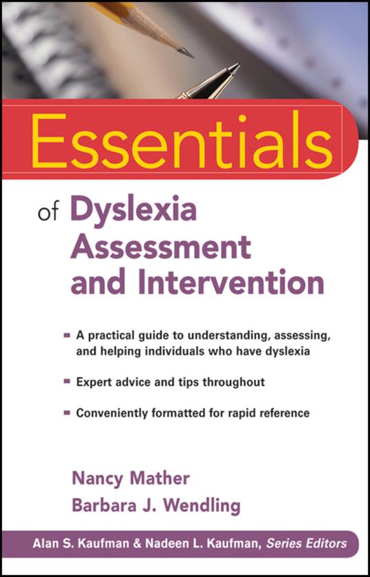 Essentials of Dyslexia Assessment and Intervention - Barbara J. Wendling,Nancy Mather - cover