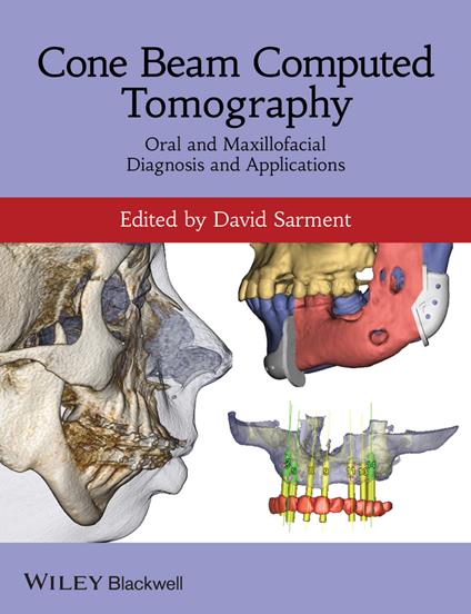 Cone Beam Computed Tomography: Oral and Maxillofacial Diagnosis and Applications - cover