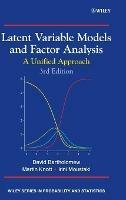 Latent Variable Models and Factor Analysis: A Unified Approach - David J. Bartholomew,Martin Knott,Irini Moustaki - cover