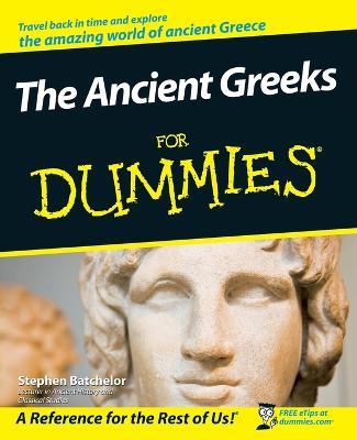 The Ancient Greeks For Dummies - Stephen Batchelor - cover