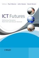 ICT Futures: Delivering Pervasive, Real-time and Secure Services - cover