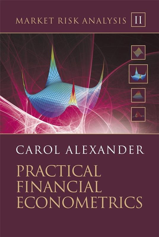 Market Risk Analysis, Practical Financial Econometrics - Carol Alexander - cover