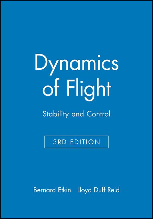 Dynamics of Flight: Stability and Control - Bernard Etkin,Lloyd Duff Reid - cover