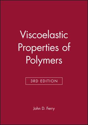 Viscoelastic Properties of Polymers - John D. Ferry - cover