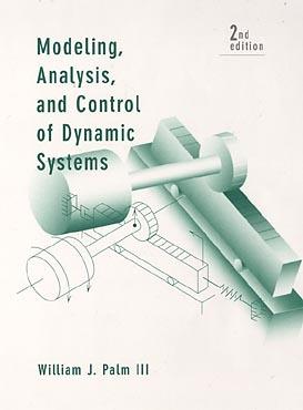 Modeling, Analysis, and Control of Dynamic Systems - William J. Palm - cover