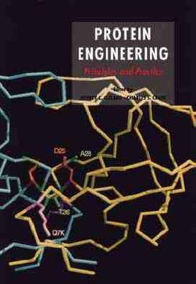 Protein Engineering: Principles and Practice - cover