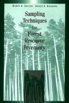 Sampling Techniques for Forest Resource Inventory - Barry D. Shiver,Bruce E. Borders - cover