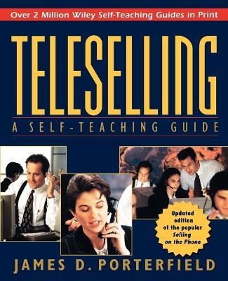 Teleselling: A Self-Teaching Guide - James D. Porterfield - cover