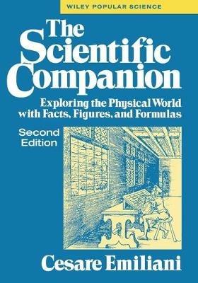 The Scientific Companion: Exploring the Physical World with Facts, Figures and Formulas - Cesare Emiliani - cover