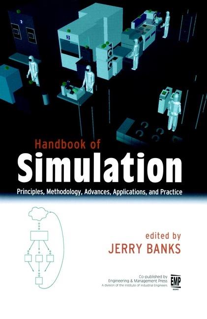 Handbook of Simulation: Principles, Methodology, Advances, Applications, and Practice - cover
