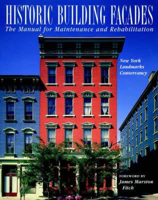 Historic Building Facades: The Manual for Maintenance and Rehabilitation - New York Landmarks Conservancy - cover