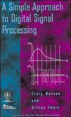A Simple Approach to Digital Signal Processing - Craig Marven,Gillian Ewers - cover
