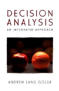 Decision Analysis: An Integrated Approach - Andrew Lang Golub - cover