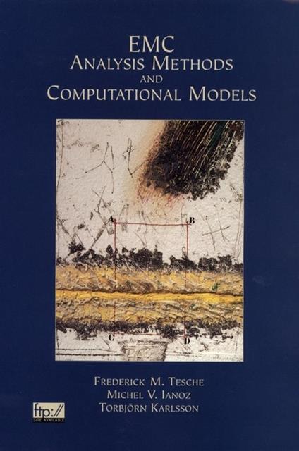 EMC Analysis Methods and Computational Models - Frederick M. Tesche,Michel Ianoz,Torbjoern Karlsson - cover