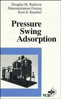 Pressure Swing Adsorption - S. Farooq,Kent S. Knaebel,Douglas M. Ruthven - cover