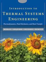 Introduction to Thermal Systems Engineering: Thermodynamics, Fluid Mechanics, and Heat Transfer