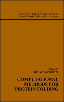 Computational Methods for Protein Folding, Volume 120 - cover