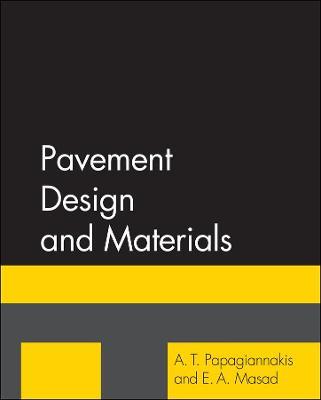 Pavement Design and Materials - A. T. Papagiannakis,E. A. Masad - cover