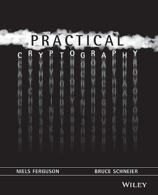 Practical Cryptography - Niels Ferguson,Bruce Schneier - cover