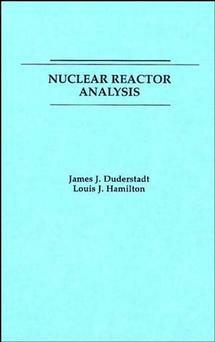 Nuclear Reactor Analysis - JJ Duderstadt - cover