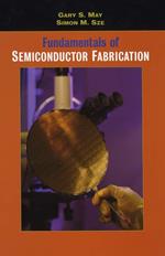 Fundamentals of Semiconductor Fabrication