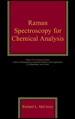 Raman Spectroscopy for Chemical Analysis - Richard L. McCreery - cover