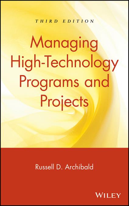 Managing High-Technology Programs and Projects - Russell D. Archibald - cover