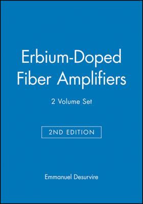 Erbium-Doped Fiber Amplifiers, 2 Volume Set - Emmanuel Desurvire - cover