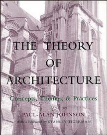 The Theory of Architecture: Concepts Themes & Practices - Paul-Alan Johnson - cover