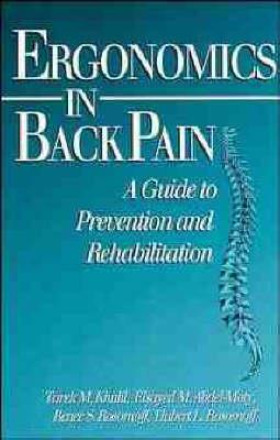 Ergonomics in Back Pain: A Guide to Prevention and Rehabilitation - Tarek M. Khalil,Elsayed M. Abdel-Moty,Renee S. Rosomoff - cover