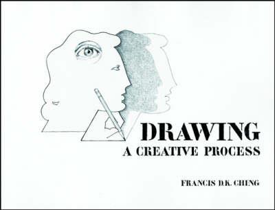 Drawing: A Creative Process - Francis D. K. Ching - cover