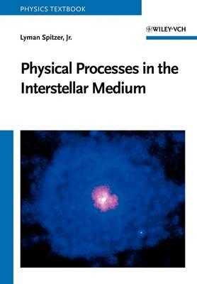 Physical Processes in the Interstellar Medium - Lyman Spitzer - cover