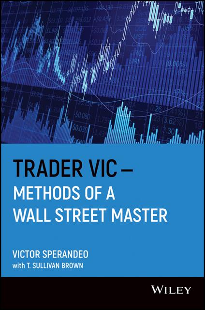 Trader Vic--Methods of a Wall Street Master - Victor Sperandeo - cover