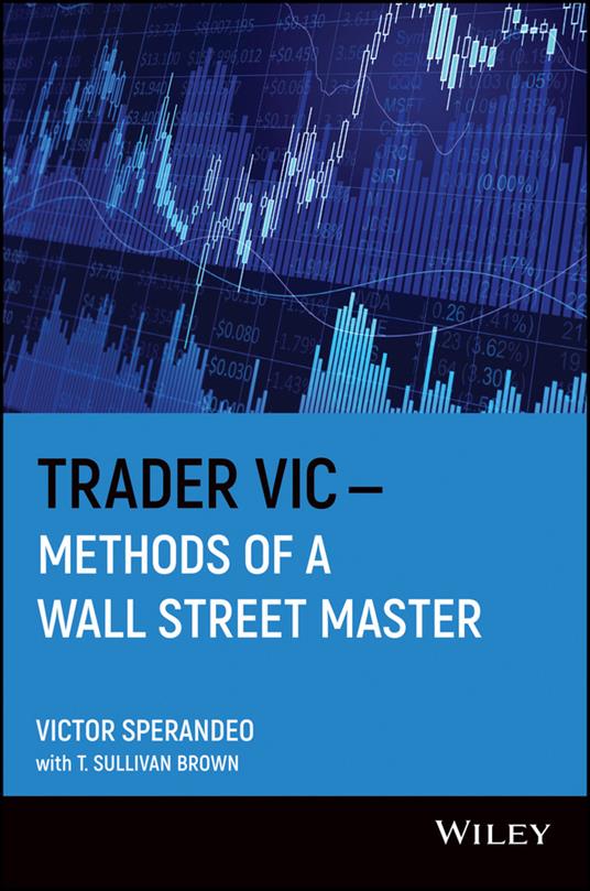 Trader Vic--Methods of a Wall Street Master - Victor Sperandeo - cover