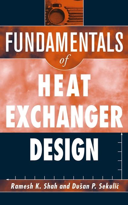 Fundamentals of Heat Exchanger Design - Ramesh K. Shah,Dusan P. Sekulic - cover
