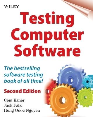 Testing Computer Software - Cem Kaner,Jack Falk,Hung Q. Nguyen - cover